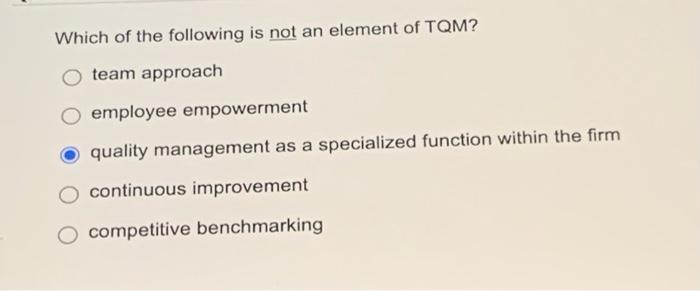 Which of the following is not an element of tqm